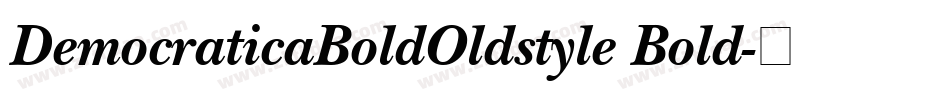 DemocraticaBoldOldstyle Bold字体转换